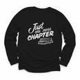 Just One More Chapter Read Reading Librarian Book Men Women Youth Long Sleeve Tee Just One More Chapter Read Reading Librarian Book Men Women Youth Long Sleeve Tee