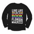 LGBTQ Quote Live Life Like A Banned Rainbow Book Youth Long Sleeve Tee