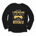 I Am Librarian Book Reader Library Book Reading Youth Long Sleeve Tee