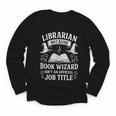 Librarian Because Book Wizard Library Humor Youth Long Sleeve Tee Librarian Because Book Wizard Library Humor Youth Long Sleeve Tee