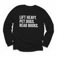 Lift Heavy Pet Dogs Read Books Gym Workout Weight Lifter Youth Long Sleeve Tee