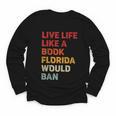 Live Life Like A Book Florida Would Ban Vintage Pride Month Youth Long Sleeve Tee