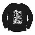 Love God Drink Coffee Read Books Christian Books Lovers Youth Long Sleeve Tee Love God Drink Coffee Read Books Christian Books Lovers Youth Long Sleeve Tee