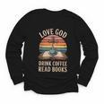 Love God Drink Coffee Read Books Youth Long Sleeve Tee