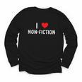 I Love Non Fiction Heart Books Reading Writing Writer Read Youth Long Sleeve Tee
