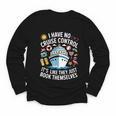 I Have No Control On A Cruise They Book Themselves Cruise Youth Long Sleeve Tee