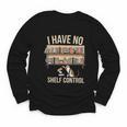 I Have No Shelf Control Book Lover Bookworms Youth Long Sleeve Tee