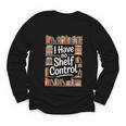 I Have No Shelf Control Book Lovers Vintage Floral Youth Long Sleeve Tee I Have No Shelf Control Book Lovers Vintage Floral Youth Long Sleeve Tee