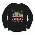 No Shelf Control Book Readers Librarians Bookworms Youth Long Sleeve Tee