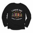 No Shelf Control Read Reading Book Librarian Men Women Kids Youth Long Sleeve Tee