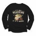 Not Hoarding If It's Books Reader Book Nerd Book Reading Youth Long Sleeve Tee
