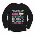 Once Upon A Time There Was A Girl Who Really Loved Books It Youth Long Sleeve Tee Once Upon A Time There Was A Girl Who Really Loved Books It Youth Long Sleeve Tee