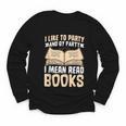 I Like To Party And By Party I Mean Read Books Youth Long Sleeve Tee
