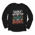 Pet Lover Joke Easily Distracted By Dogs And Books Men Youth Long Sleeve Tee
