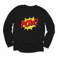 POW -Adults Kids Comic Book Cartoon Pop Art Novelty Sarcastic Youth Long Sleeve Tee