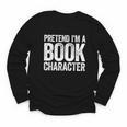Pretend I'm A Book Character Shirt Adult Kids Costume Youth Long Sleeve Tee Pretend I'm A Book Character Shirt Adult Kids Costume Youth Long Sleeve Tee