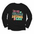 In My Published Author Era Cute Book Lover Writer Retro Tee Youth Long Sleeve Tee