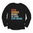 Read Banned Books Be Kind Stay Weird Youth Long Sleeve Tee