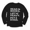 Read Books Lift Heavy Pet Dogs Youth Long Sleeve Tee