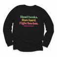 Read Books Run Hard Fight Fascists Youth Long Sleeve Tee