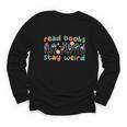 Read Books Stay Weird Sign Language ASL Teacher Book Lover Youth Long Sleeve Tee
