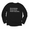 Read Books Walk Dogs Fight Fascists Reading Book Lover Dog Youth Long Sleeve Tee Read Books Walk Dogs Fight Fascists Reading Book Lover Dog Youth Long Sleeve Tee
