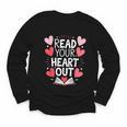 Read Your Heart Out Teacher Reading Book Love Valentines Day Youth Long Sleeve Tee Read Your Heart Out Teacher Reading Book Love Valentines Day Youth Long Sleeve Tee