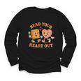 Read Your Heart Out Teacher Valentines Reading Book Love Youth Long Sleeve Tee Read Your Heart Out Teacher Valentines Reading Book Love Youth Long Sleeve Tee