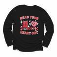 Read Your Heart Out Valentine Teacher Book Lover Youth Long Sleeve Tee