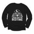 I Read Past My Bedtime Book Lover For Women Men Kids Youth Long Sleeve Tee