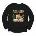 Reading That's What I Do I Read Books And I Know Things Youth Long Sleeve Tee Reading That's What I Do I Read Books And I Know Things Youth Long Sleeve Tee