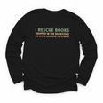 I Rescue Books Trapped In The Bookstore Book Lover Youth Long Sleeve Tee