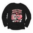 Retro Read Your Heart Out Valentine's Day Teacher Book Lover Youth Long Sleeve Tee