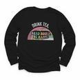 Retro Vintage Drink Tea Read Books Be Happy Reading Youth Long Sleeve Tee Retro Vintage Drink Tea Read Books Be Happy Reading Youth Long Sleeve Tee