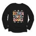 Return Your Books School Librarian Youth Long Sleeve Tee