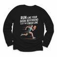 Run Like Your Book Boyfriend Is Waiting Runner Reader Youth Long Sleeve Tee