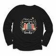 Sarcastic There’s No Such Thing As Too Many Books Youth Long Sleeve Tee