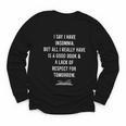 I Say I Have Insomnia But All I Really Have Is A Good Book Youth Long Sleeve Tee