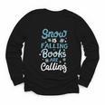 Snow Is Falling Books Are Calling Youth Long Sleeve Tee