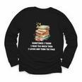 Sometimes I Think I Read Too Much For Books Lover Youth Long Sleeve Tee