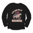 Spicy Books Merch Dark Romance You Had Me At Trigger Warning Youth Long Sleeve Tee Spicy Books Merch Dark Romance You Had Me At Trigger Warning Youth Long Sleeve Tee