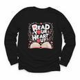 Teach Inspire Grow Everyday Read Your Heart Out Valentine Book-Themed Small Youth Long Sleeve Tee