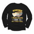 That’s What I Do Read Books I Drink Tea And I Forget Things Youth Long Sleeve Tee