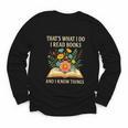 Thats What I Do I Read Books And I Know Things Reading Youth Long Sleeve Tee