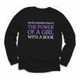 Never Underestimate Girl With A Book Women Inspiration Quote Youth Long Sleeve Tee Never Underestimate Girl With A Book Women Inspiration Quote Youth Long Sleeve Tee