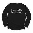 Unreliable Narrator Literary Book Author Bookworm Writer Youth Long Sleeve Tee