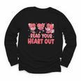 Valentine Day Book Read Your Heart Out Lovers Teacher Kids Youth Long Sleeve Tee Valentine Day Book Read Your Heart Out Lovers Teacher Kids Youth Long Sleeve Tee