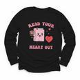 Valentines Day Book Read Your Heart Out Women Men Kids Youth Long Sleeve Tee