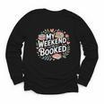 My Weekend Is Booked Reading Read Books Reader Nerd Youth Long Sleeve Tee My Weekend Is Booked Reading Read Books Reader Nerd Youth Long Sleeve Tee