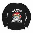My Wife Is My Favorite Author Book Writer Youth Long Sleeve Tee